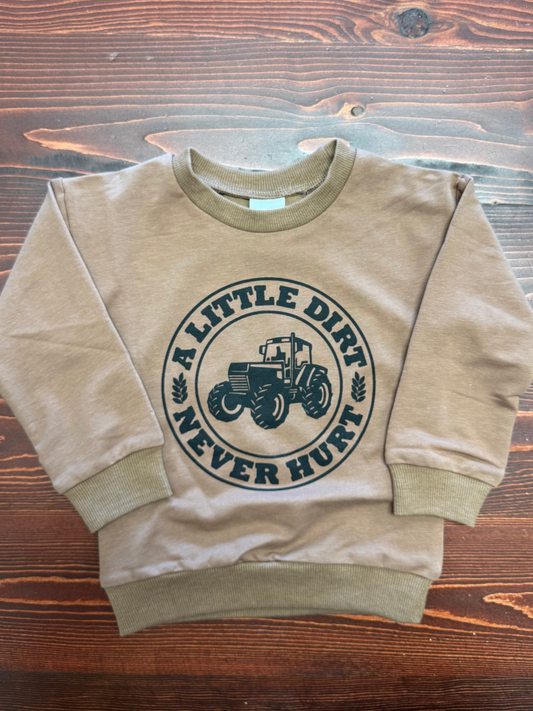 Little Dirt Never Hurt Crewneck